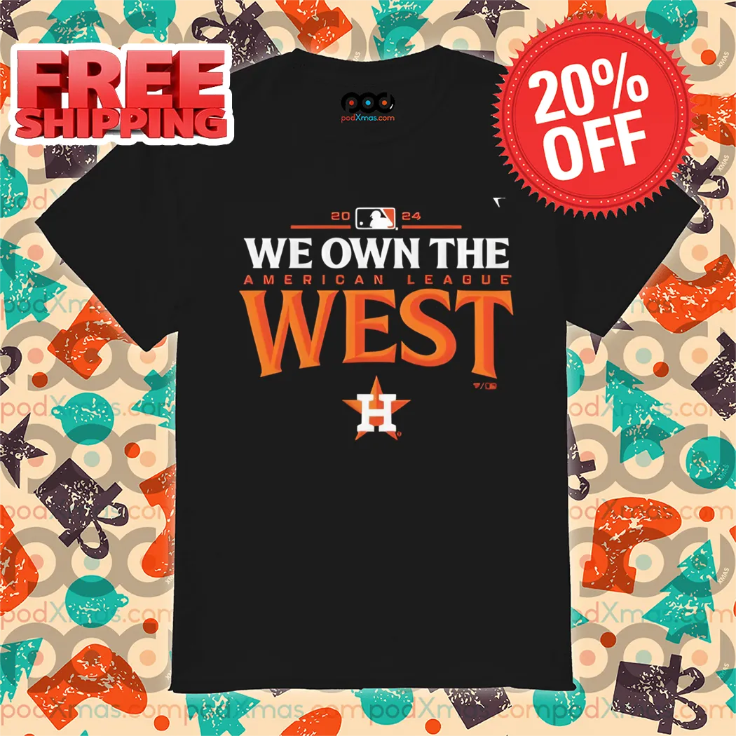 Houston Astros We Own The American League West Shirt