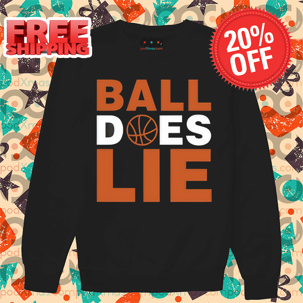 Ball Does Lie Shirt