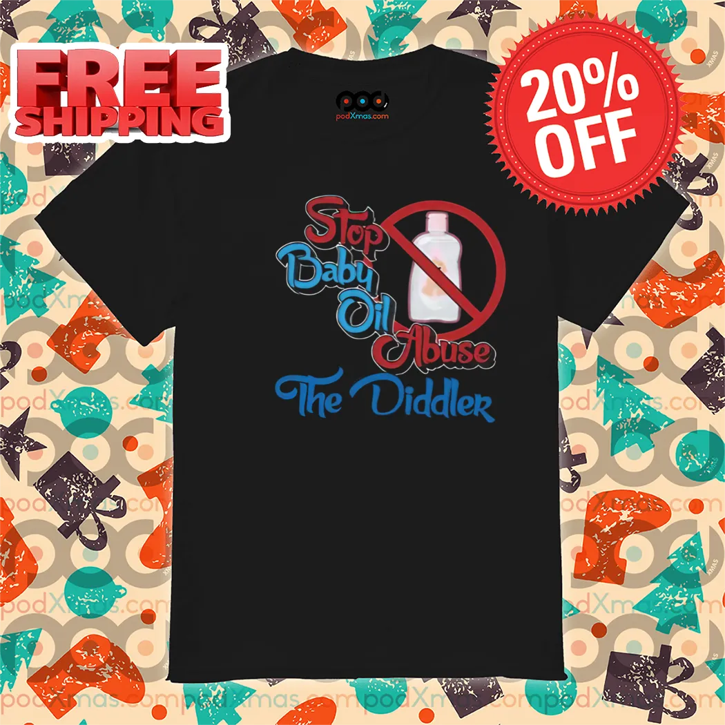 Diddy Stop Baby Oil Abuse The Diddler Shirt