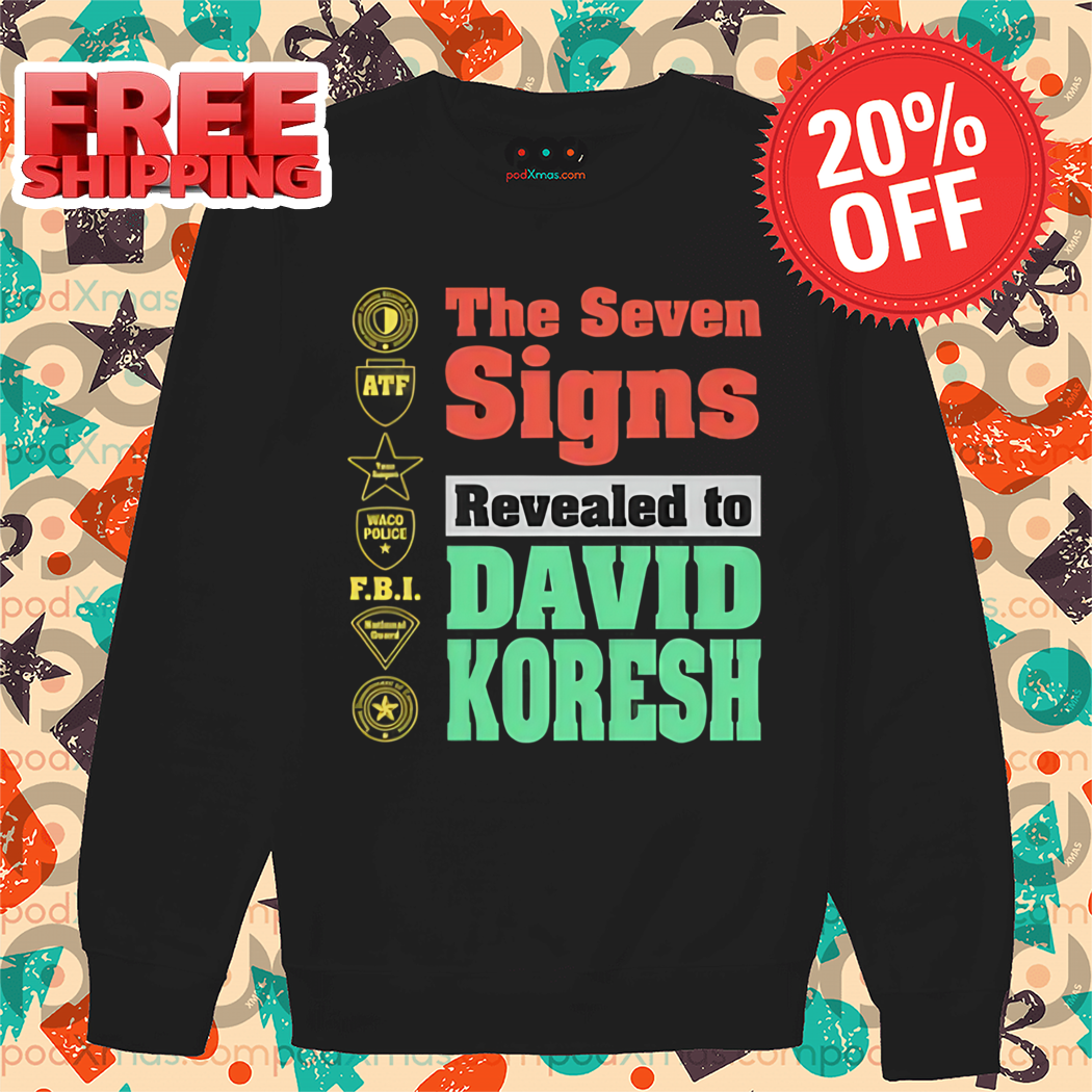 The Seven Signs Revealed To David Koresh Shirt
