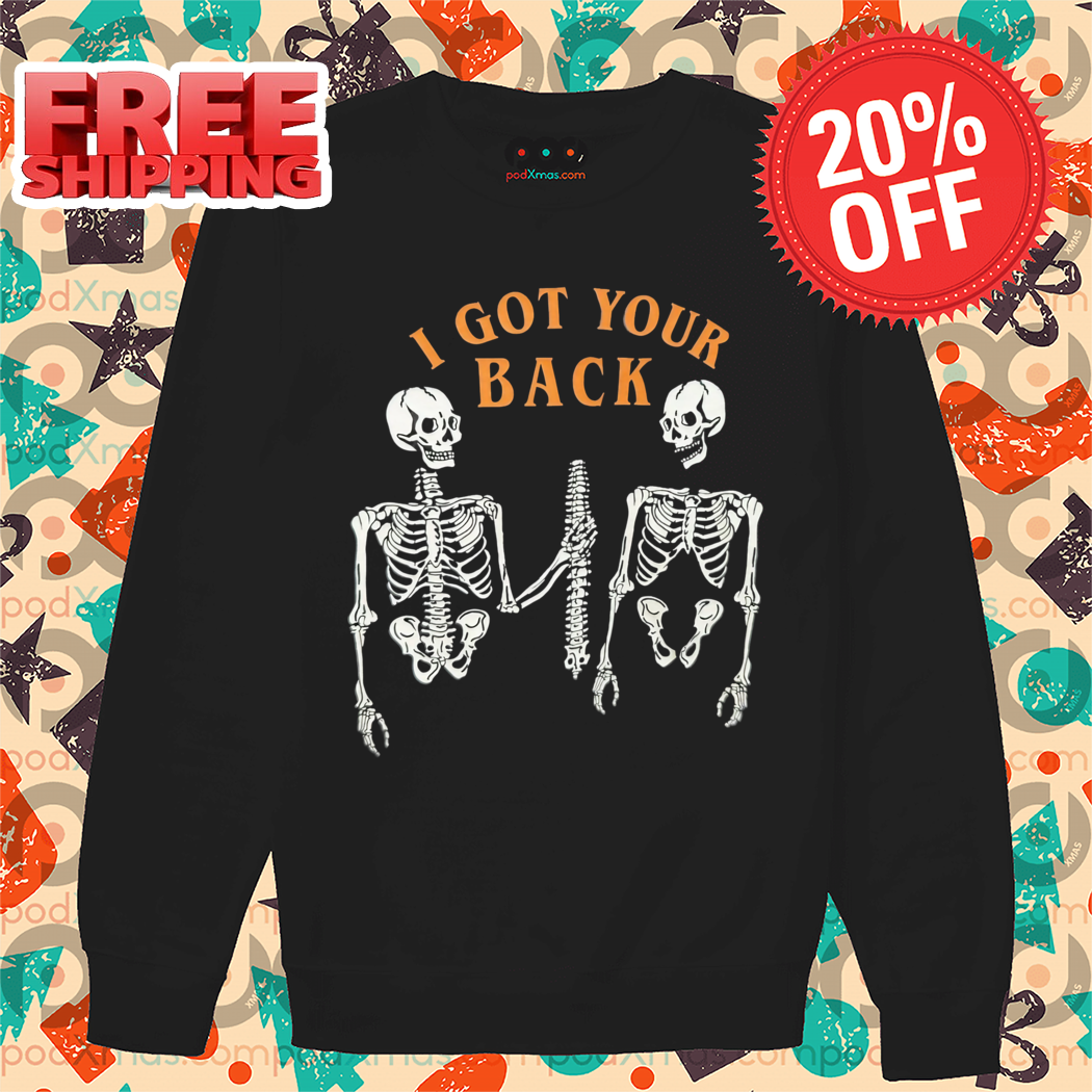 Skeletons I Got Your Back 2024 Shirt