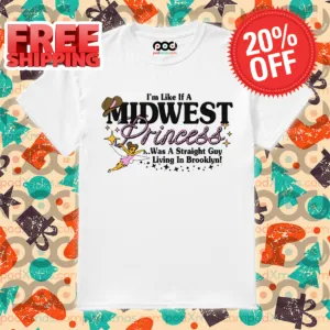 Cowboy I'm Like If A Midwest Princess Was A Straight Guy Living In Brooklyn Shirt