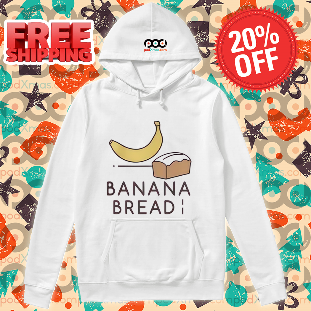Banana Bread Shirt