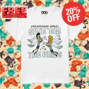 Beavis and Butthead Philadelphia Eagles Give Em The Birds Shirt