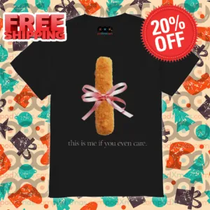 This Is Me If You Even Care Shirt