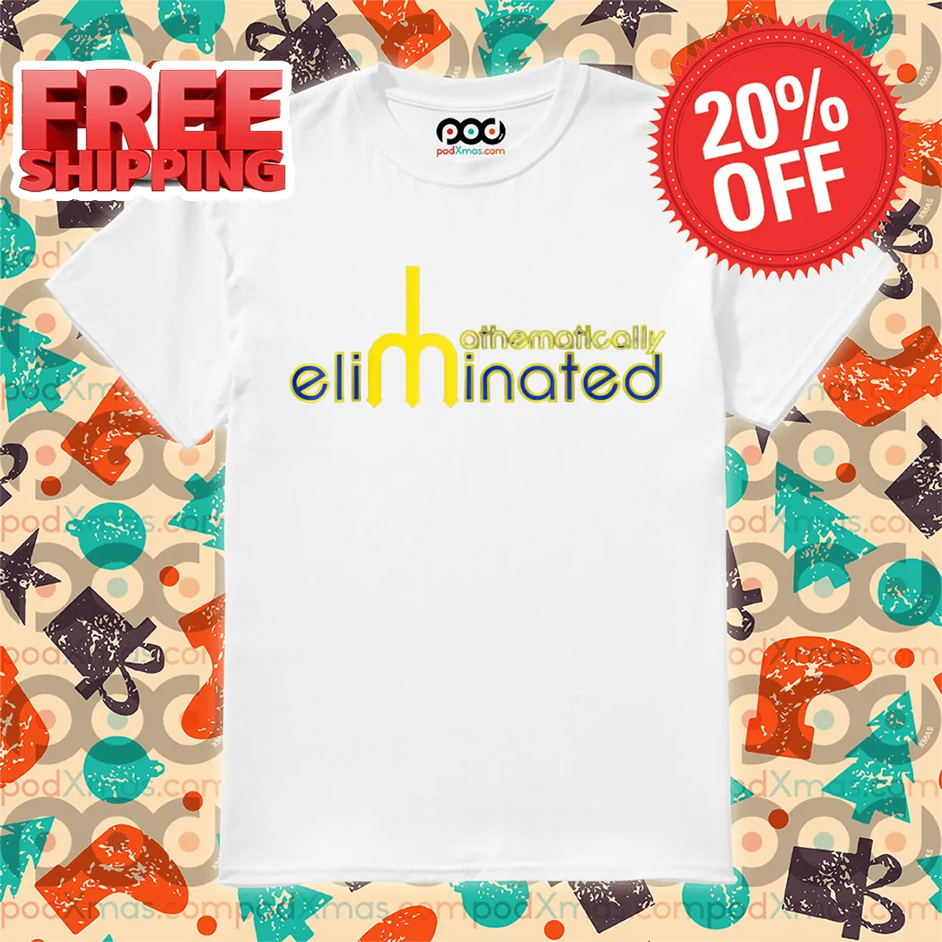 Mathematically Eliminated Shirt