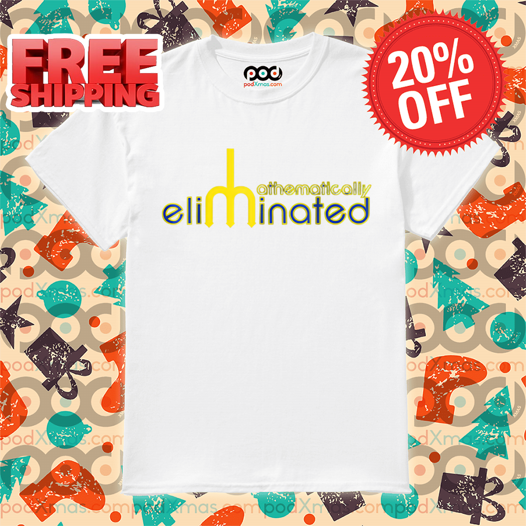 Mathematically Eliminated Shirt