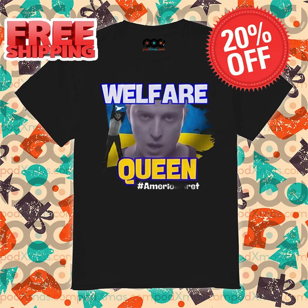 Zelensky Welfare Queen Shirt