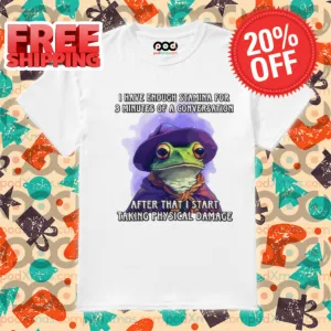 Frog I Have Enough Stamina For 3 Minutes Of A Conversation Shirt