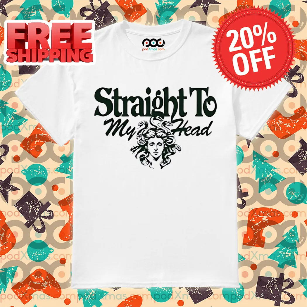 Medusa Straight To My Head Shirt