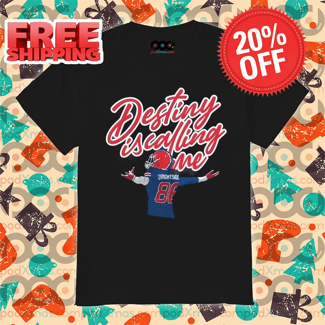 Destiny Is Calling Me Shirt