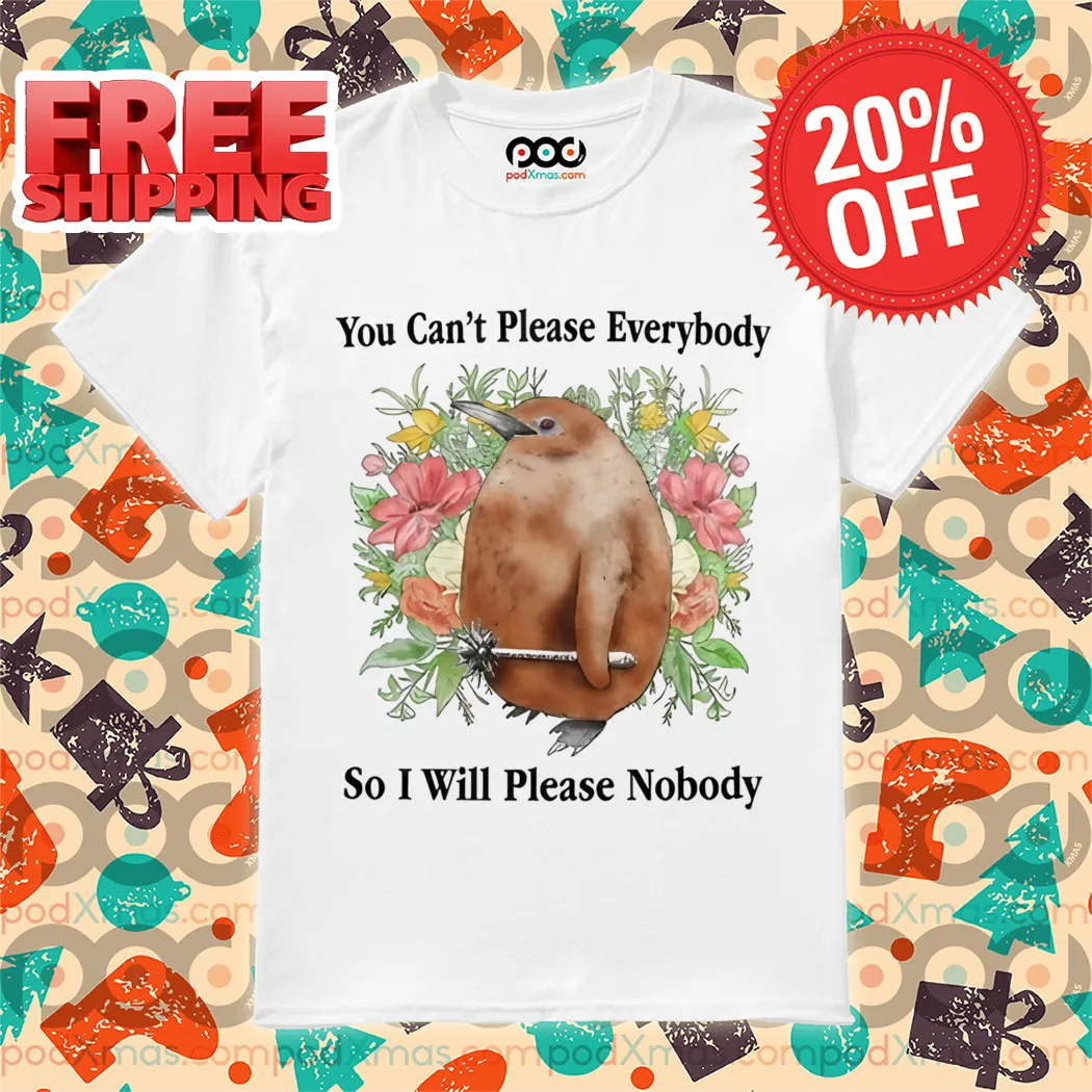 Platypus Floral You Can't Please Everybody So I Will Please Nobody Shirt
