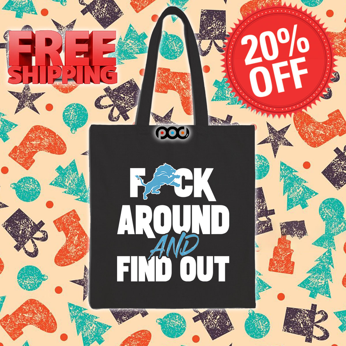 Detroit Lions Fuck Around And Find Out Tote Bag
