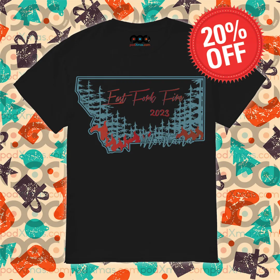 East Fork Fire 2023 Montana Shirt