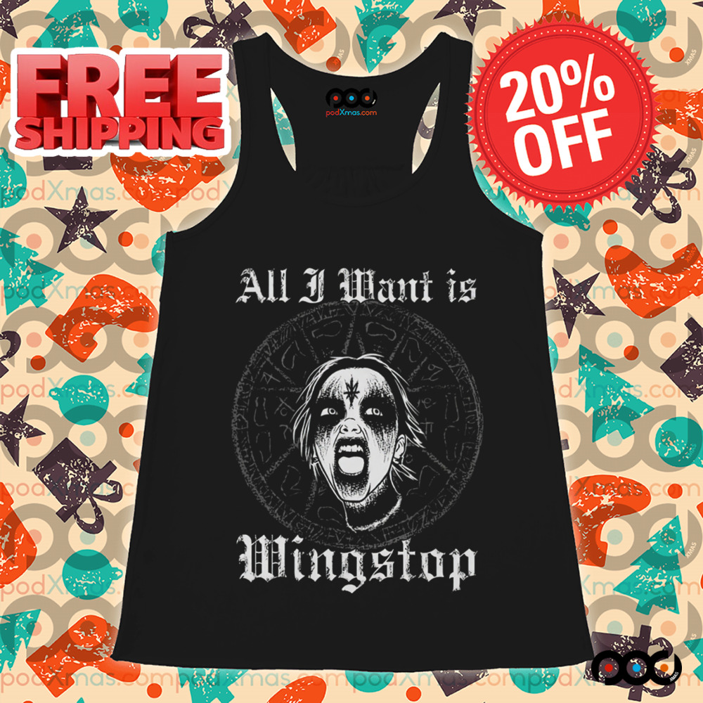 All I Want Is Wingstop Vintage 2024 Shirt