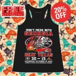 Don't Mess With Georgia Beat Texas Go Dawgs 2024 Shirt