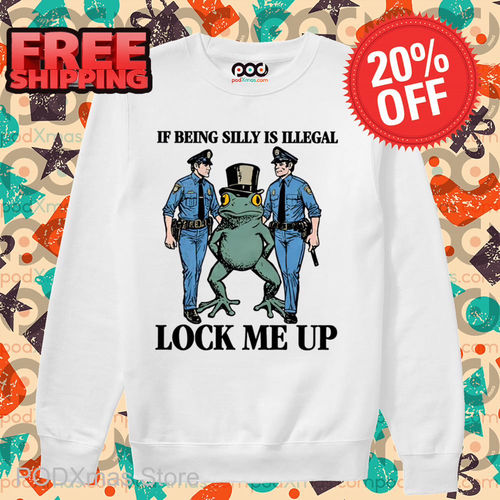 Frog Magician Cops If Being Silly Is Illegal Lock Me Up Shirt Frog Magician Cops If Being Silly Is Illegal Lock Me Up Shirt