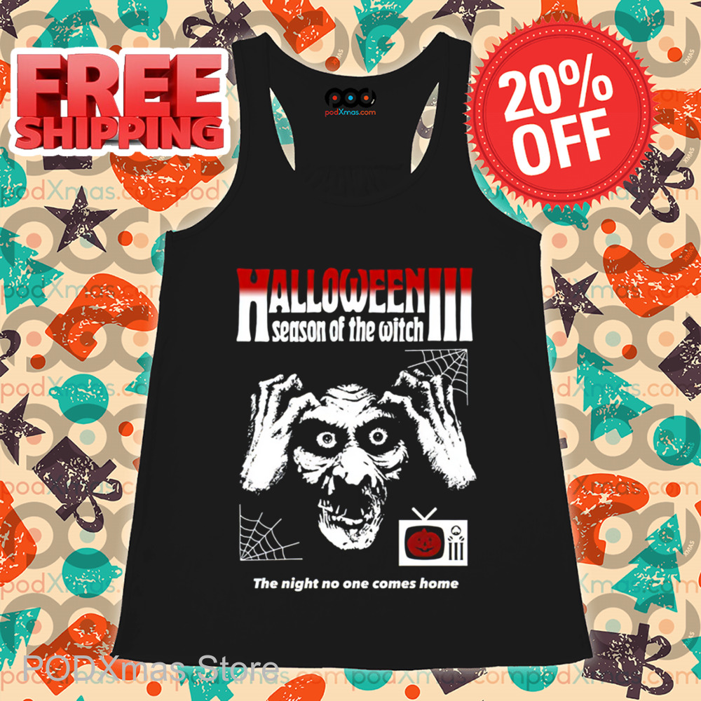 Halloween Season Of The Witch The Night No One Comes Home 2024 Shirt Halloween Season Of The Witch The Night No One Comes Home 2024 Shirt