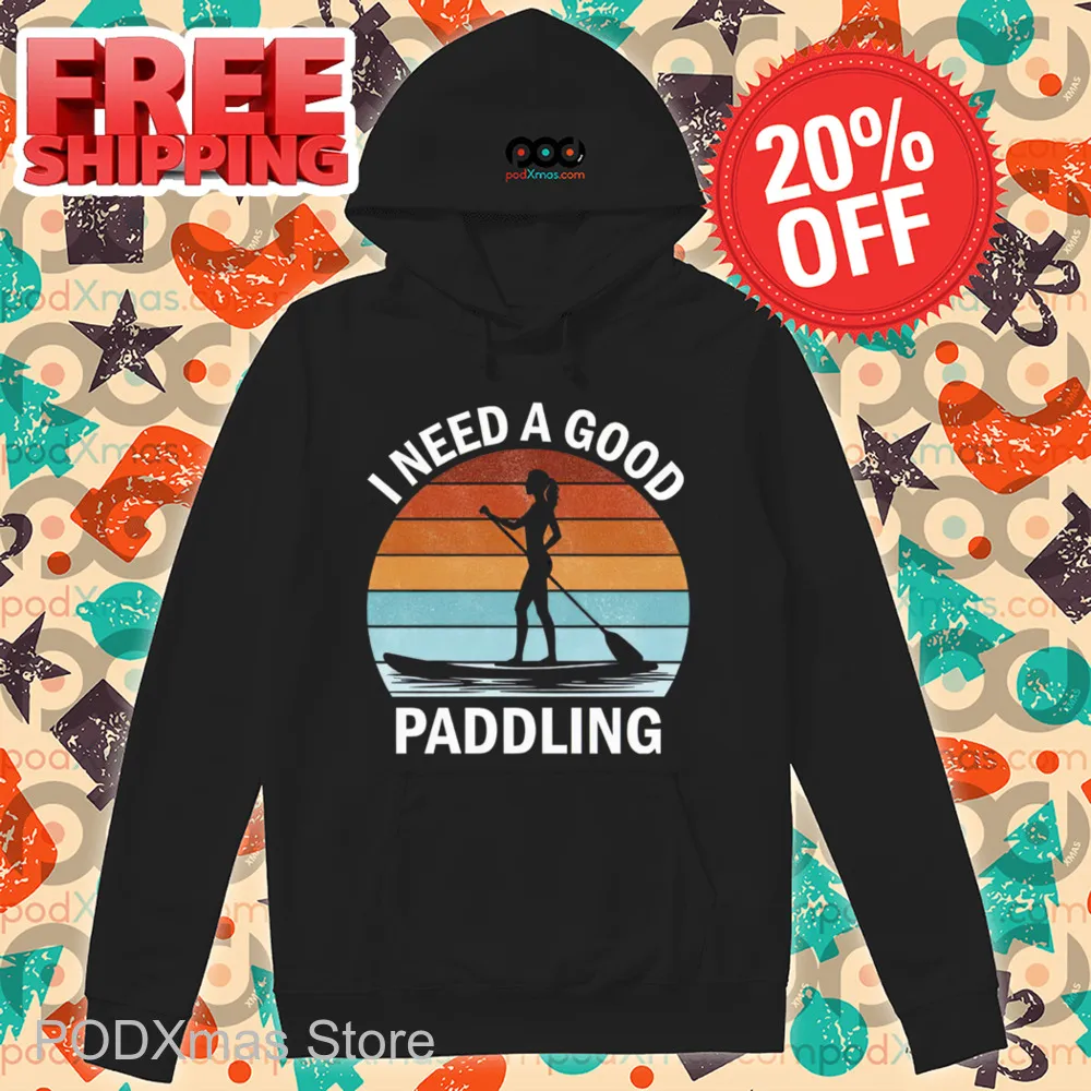 I Need A Good Paddling Retro 2024 Shirt