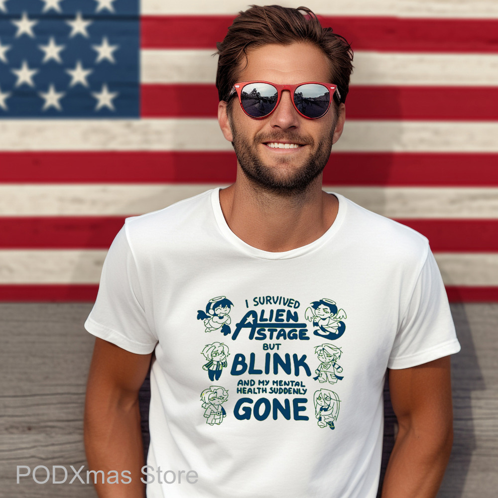 I Survived Alien Stage But Blink And My Mental Health Suddenly Gone Shirt I Survived Alien Stage But Blink And My Mental Health Suddenly Gone Shirt