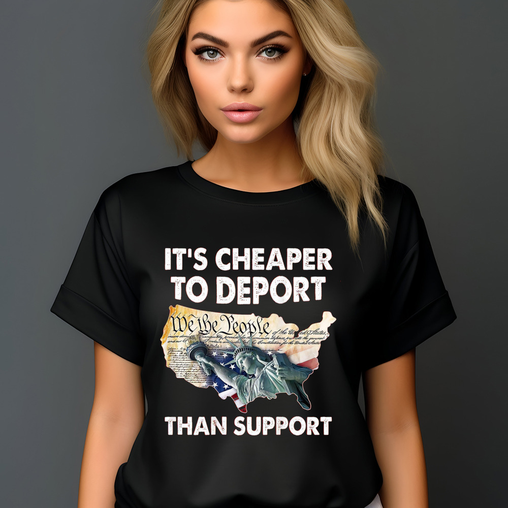 It's Cheaper To Deport Than Support Vintage 2024 Shirt It's Cheaper To Deport Than Support Vintage 2024 Shirt