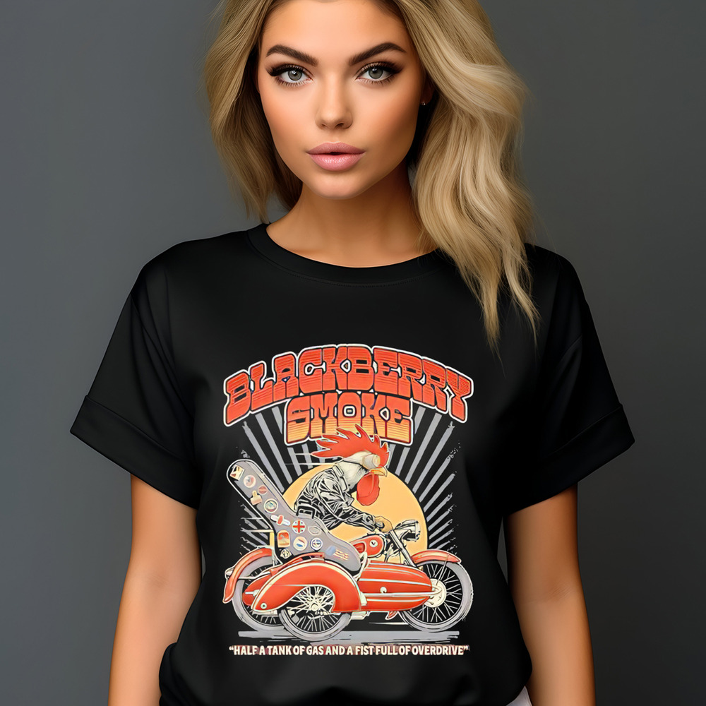 Rooster Black Berry Smoke Half A Tank Of Gas And A Fist Full Of Overdrive Shirt Rooster Black Berry Smoke Half A Tank Of Gas And A Fist Full Of Overdrive Shirt
