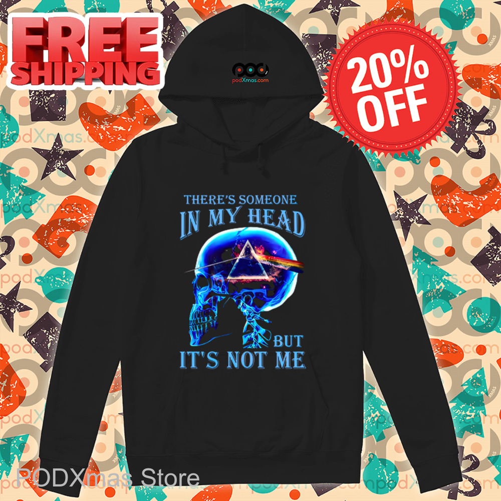 Skull Pink Floyd There's Someone In My Head But It's Not Me Shirt