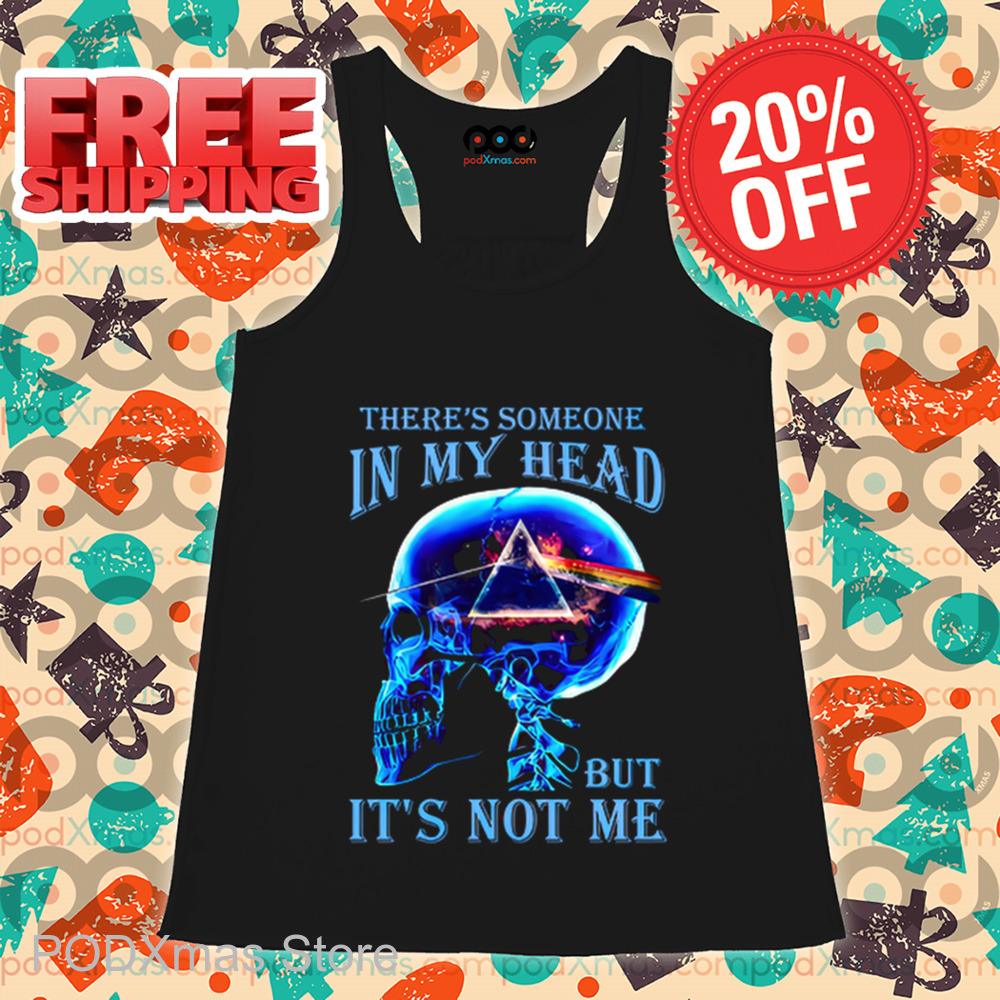 Skull Pink Floyd There's Someone In My Head But It's Not Me Shirt Skull Pink Floyd There's Someone In My Head But It's Not Me Shirt