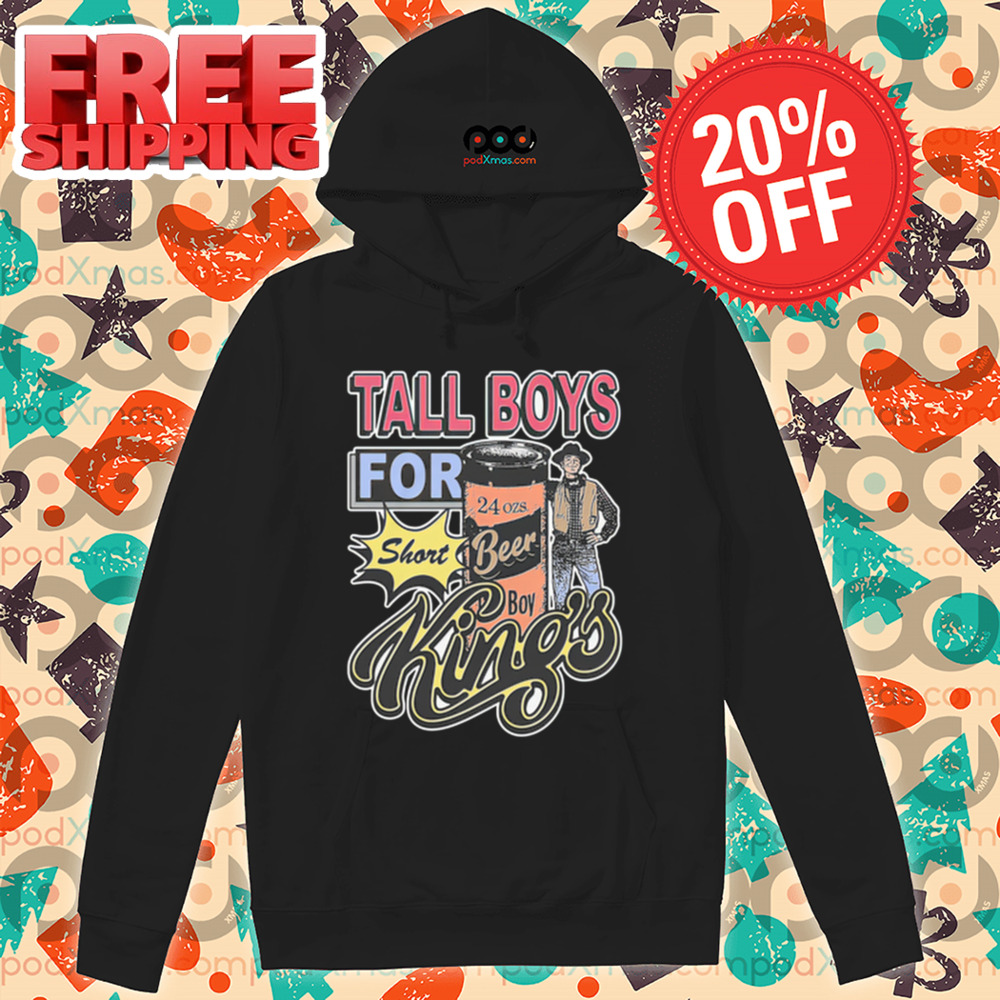 Tall Boys For Short Kings Vintage Shirt Tall Boys For Short Kings Vintage Shirt