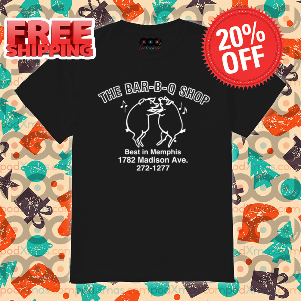 The Bar-B-Q Shop Best In Memphis 1782 Madison Ave Shirt The Bar-B-Q Shop Best In Memphis 1782 Madison Ave Shirt