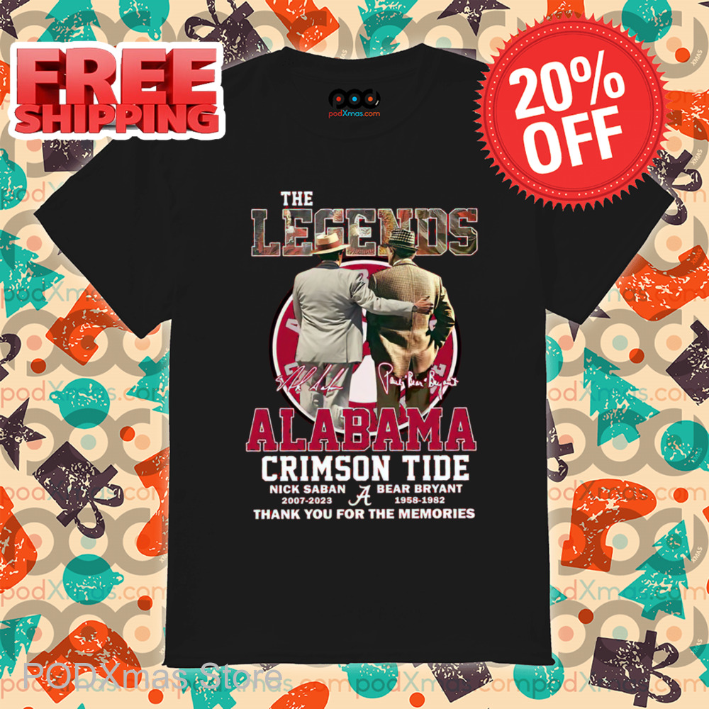 The Legends Alabama Crimson Tide Nick Saban Bear Bryant Thank You For The Memories 2024 Shirt The Legends Alabama Crimson Tide Nick Saban Bear Bryant Thank You For The Memories 2024 Shirt