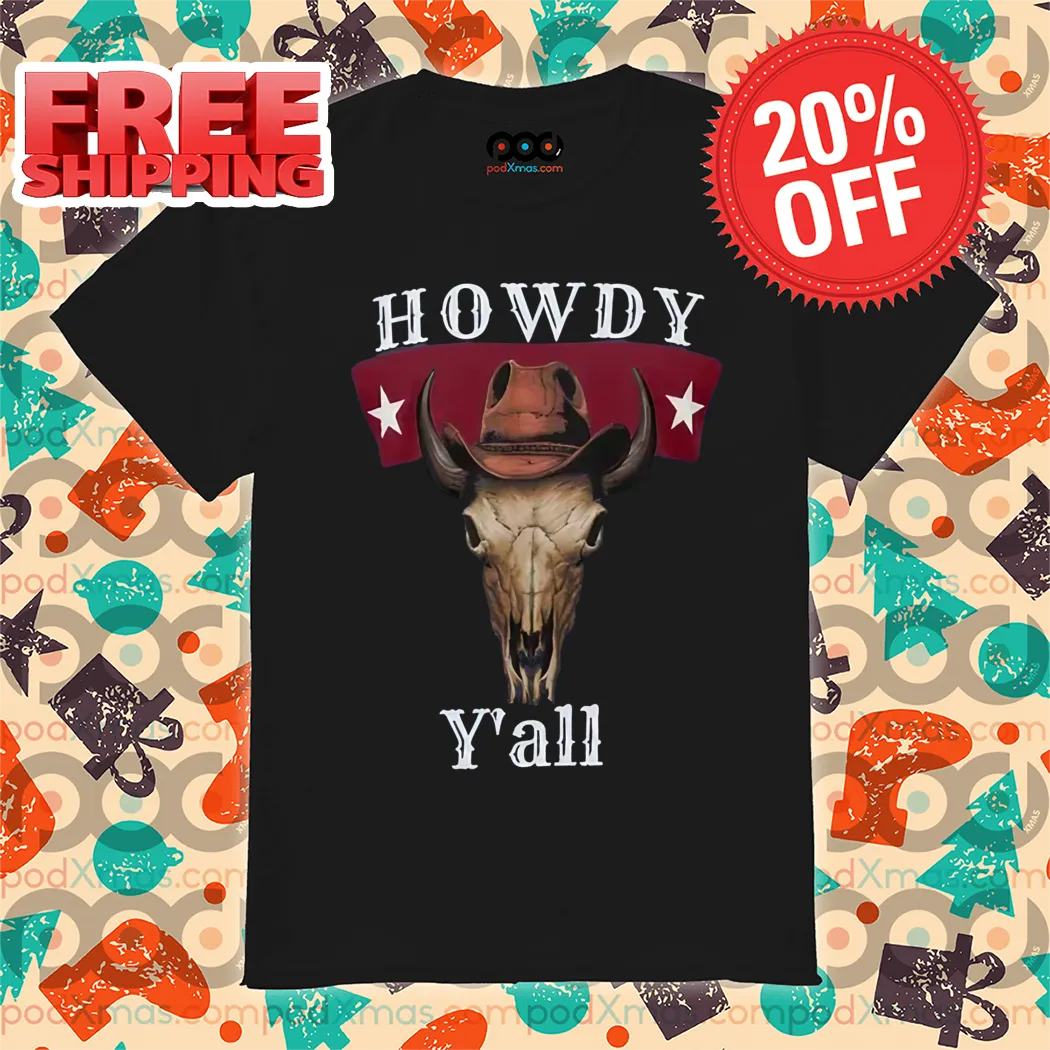 Skull Bull Cowboys Howdy Y'all Country Vintage 2024 Shirt