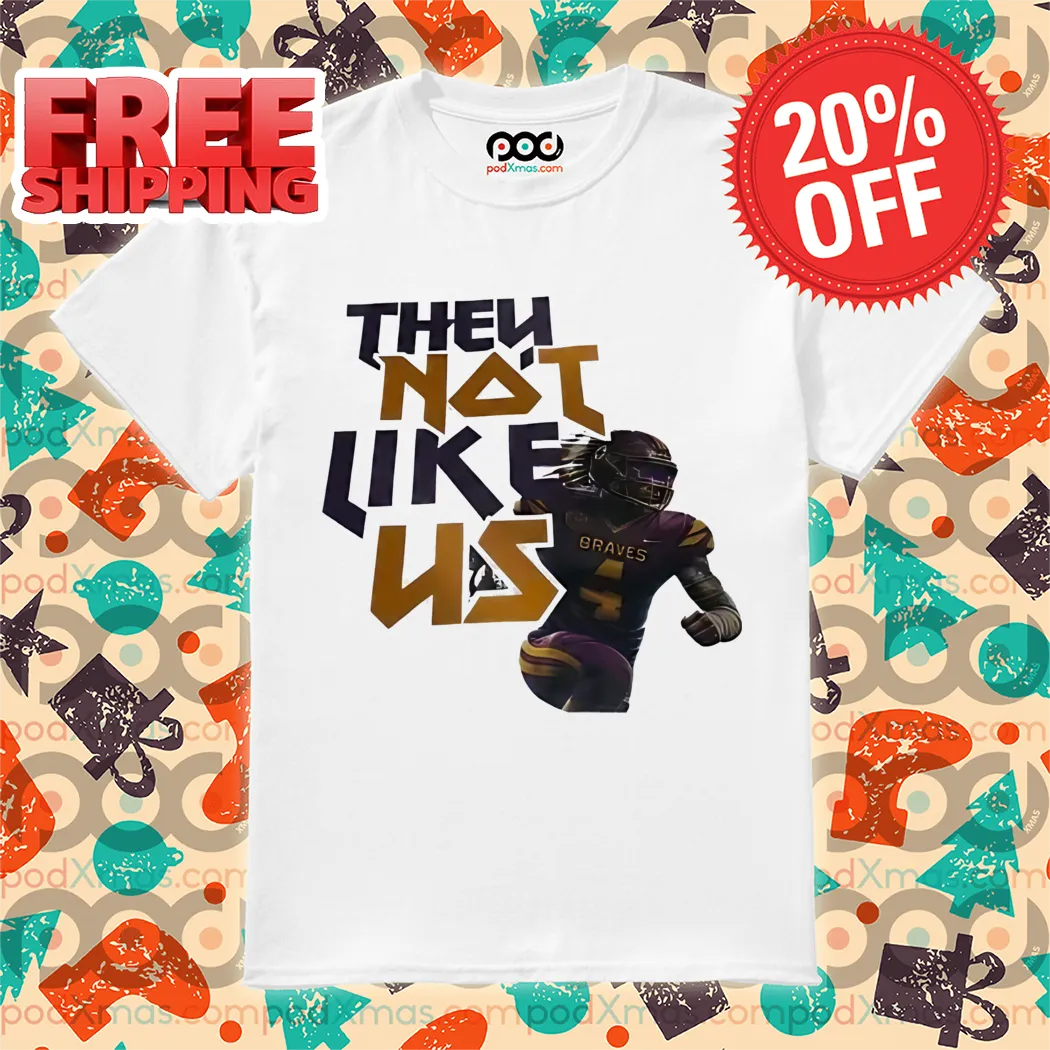 Alcorn State Braves They Not Like Us Shirt