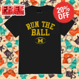 Michigan Wolverines Run The Ball 2024 Shirt