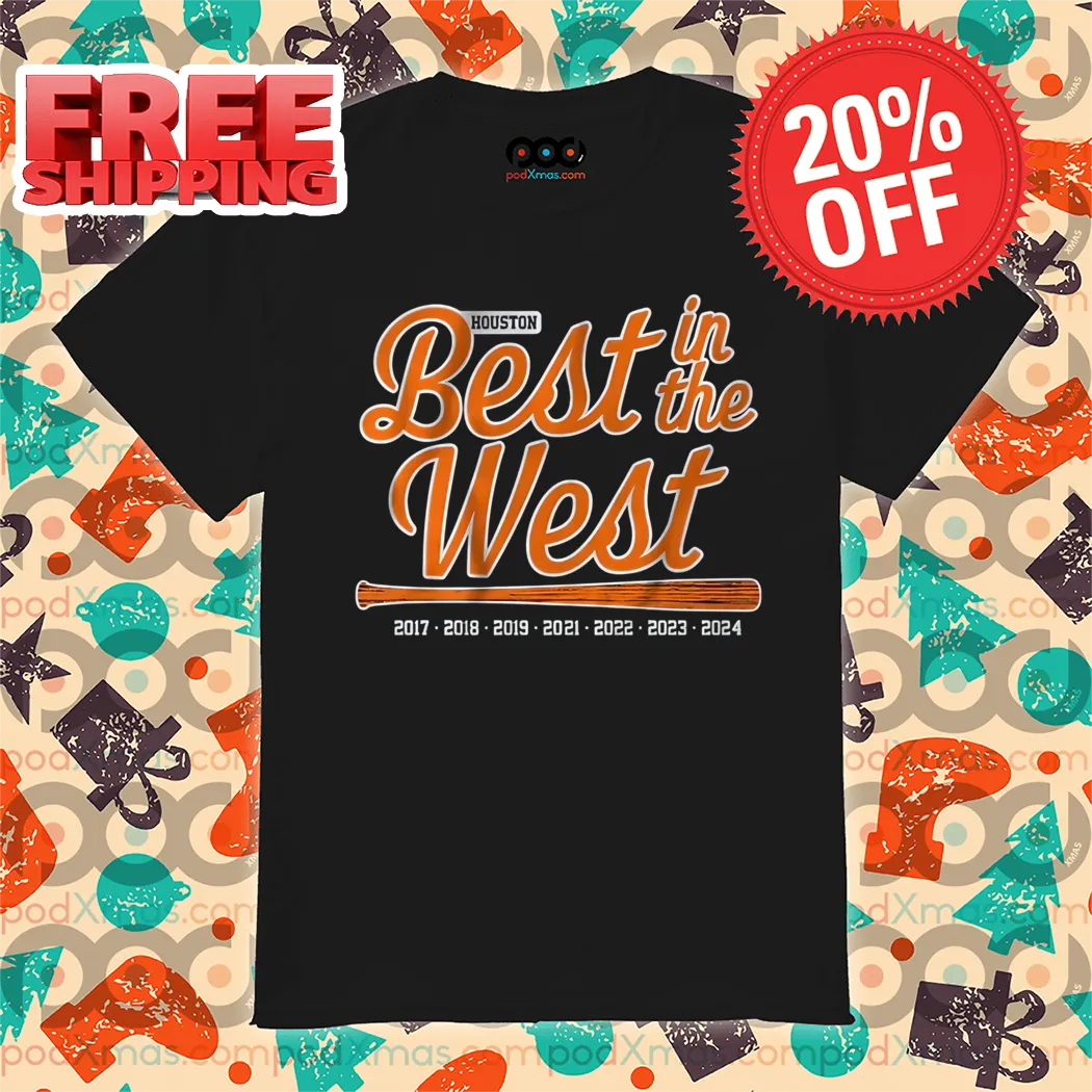 Houston Astros Best In The West Champions 2024 Shirt