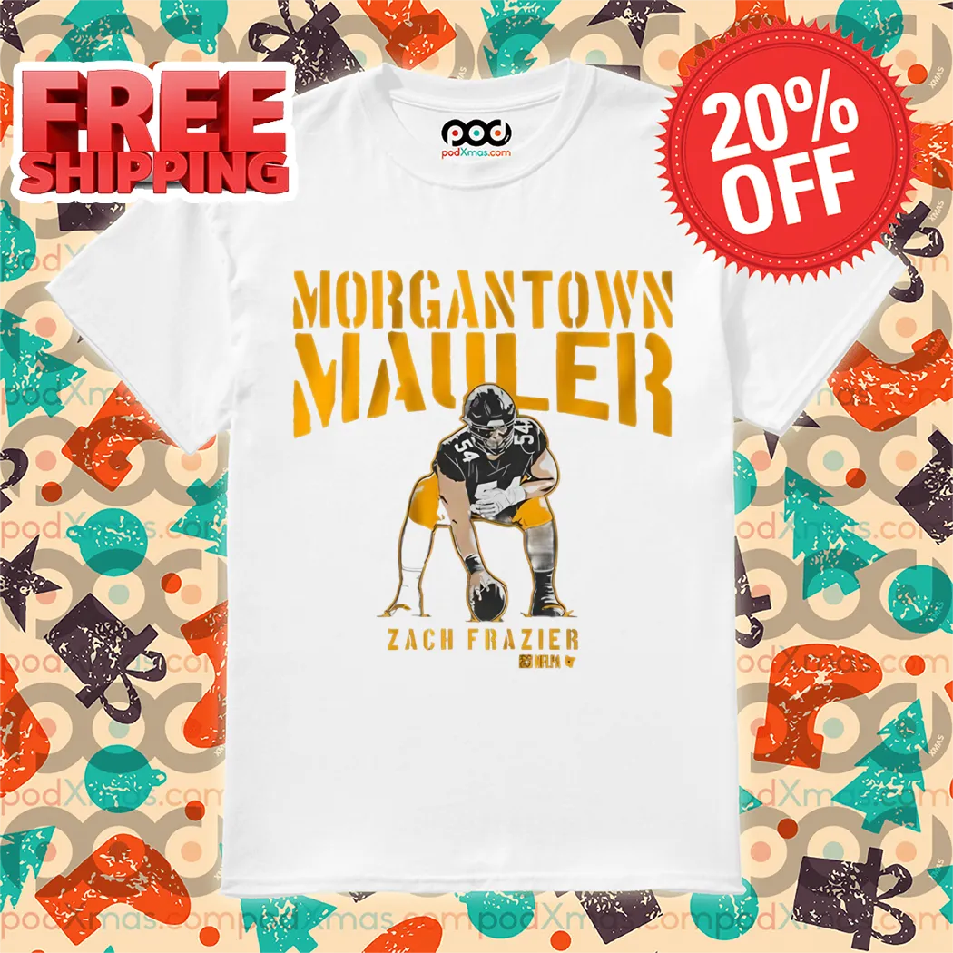 Zach Frazier Pittsburgh Steelers Morgantown Mauler Shirt
