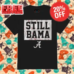 Still Bama Alabama Crimson Tide Vintage 2024 Shirt