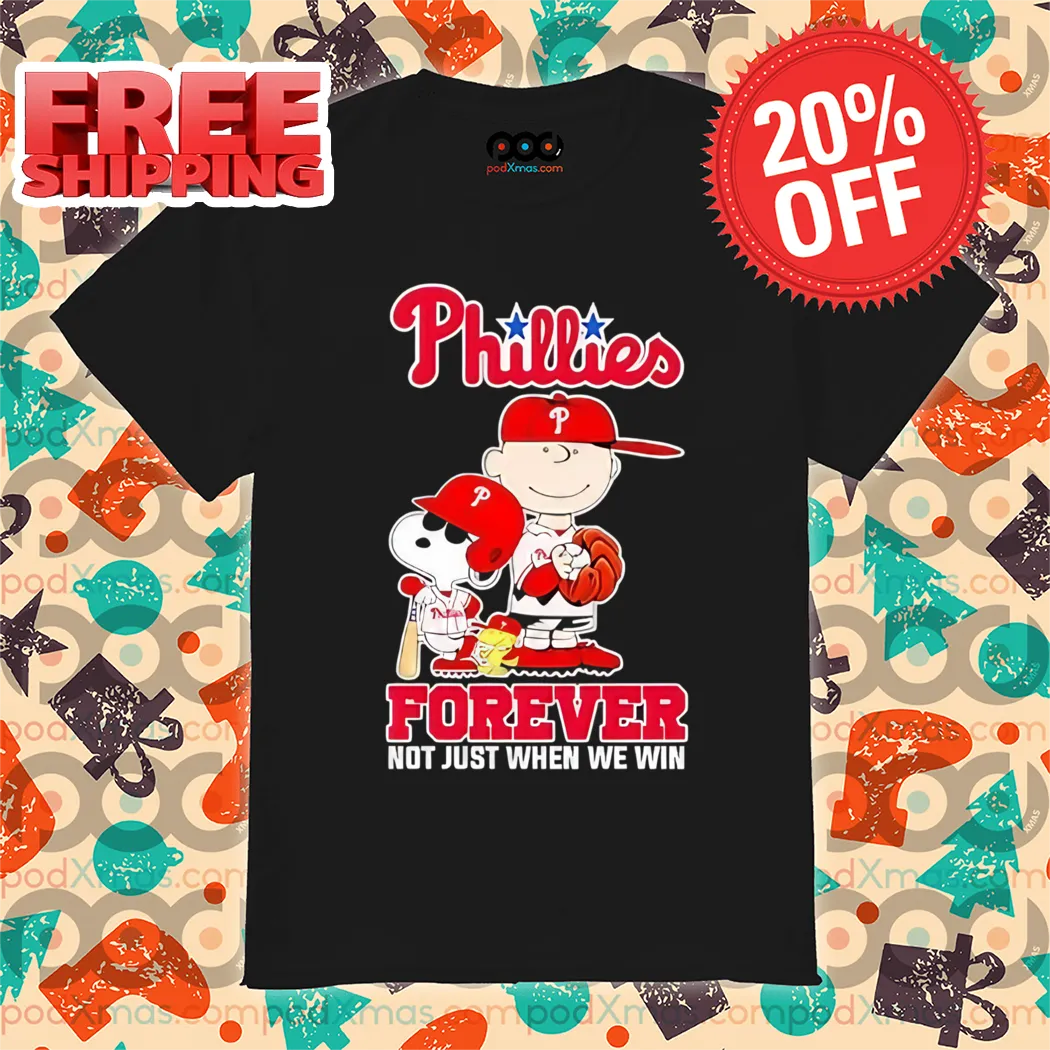 Snoopy Charlie Brown Phillies Forever Not Just When We Win 2024 Shirt