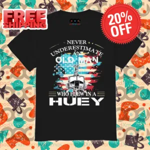 Never Underestimate Old Man Who Flew In A Huey Shirt