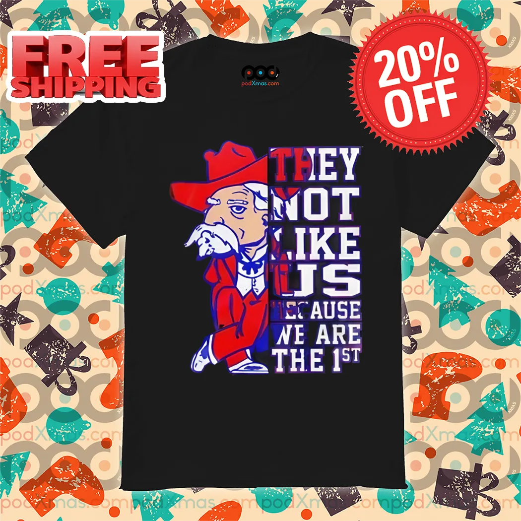 Old Man They Not Like Us Because We Are The 1St Shirt