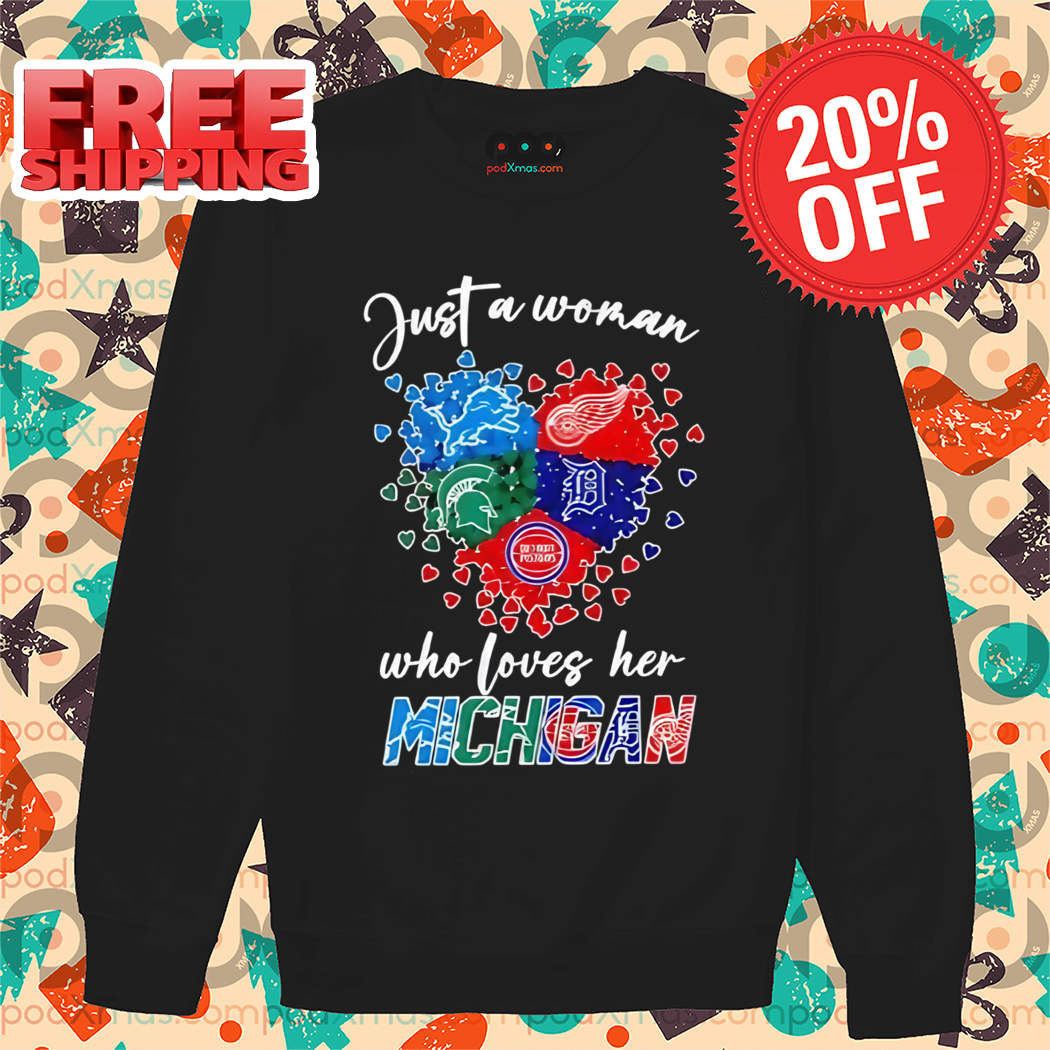 Just A Woman Who Loves Her Michigan 2024 Shirt Just A Woman Who Loves Her Michigan 2024 Shirt