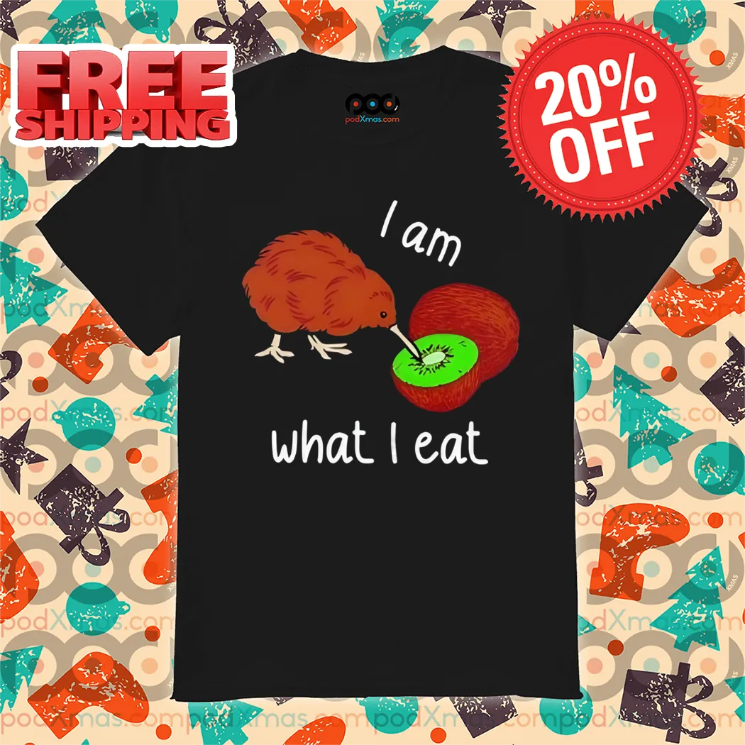 Chicken Kiwi I Am What I Eat Shirt