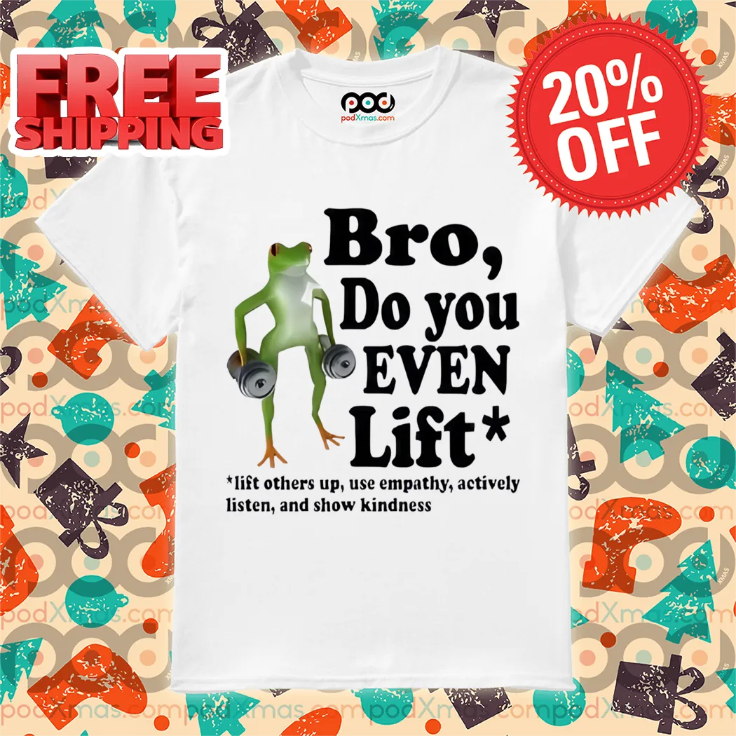 Frog Bro Do You Even Lift 2024 Shirt