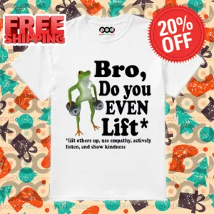 Frog Bro Do You Even Lift 2024 Shirt