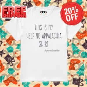 This Is My Helping Appalachia Shirt