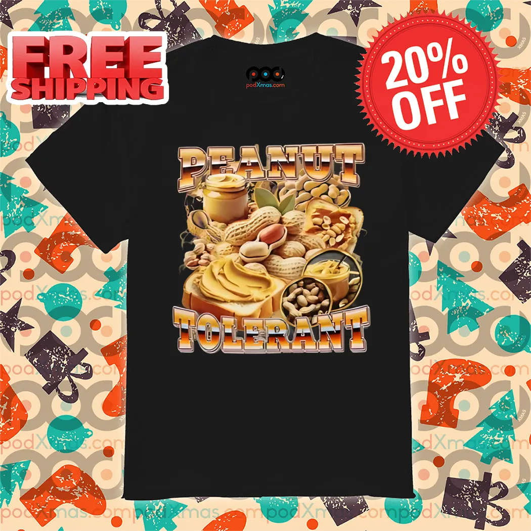 Peanut Tolerant 2024 Shirt