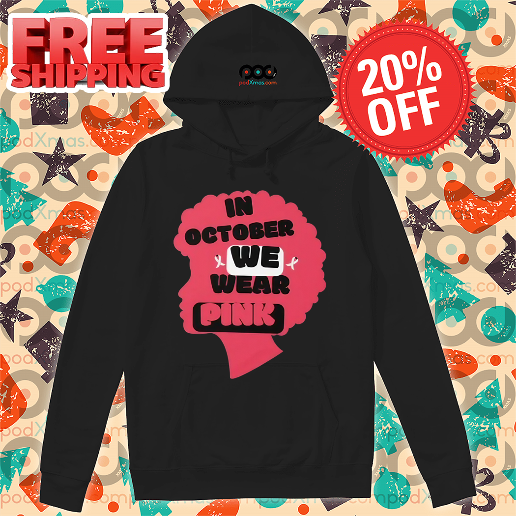 In October We Wear Pink Breast Cancer Awareness 2024 Shirt