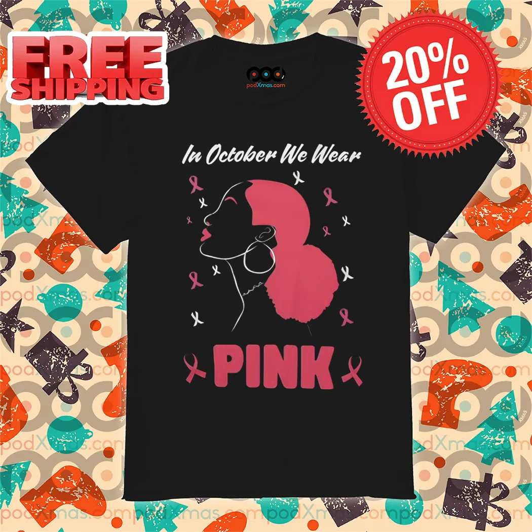 Lady In October We Wear Pink Breast Cancer Awareness 2024 Shirt
