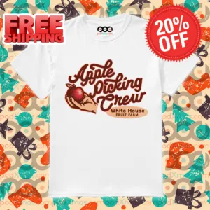 Apple Picking Crew White House Fruit Farm 2024 Shirt