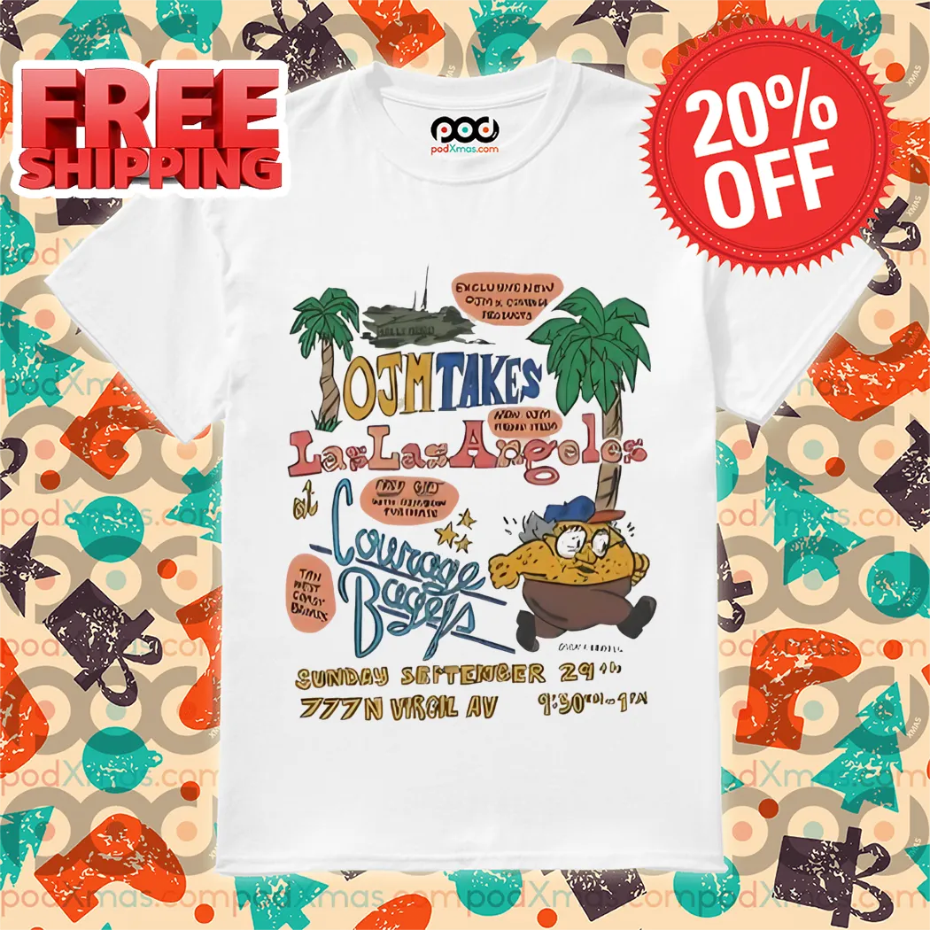 Ojm Takes Las Las Angeles Courage Bagels Shirt